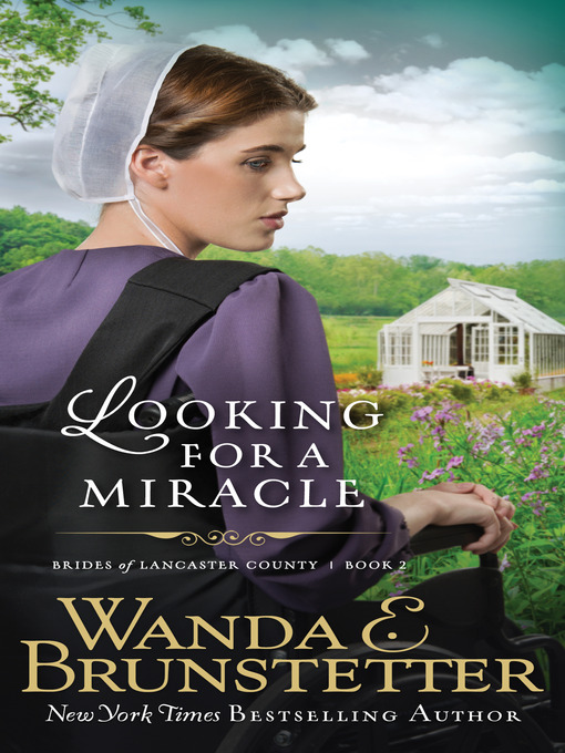 Title details for Looking For a Miracle by Wanda E. Brunstetter - Available